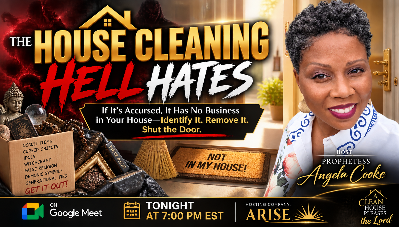 The House Cleaning Hell Hates with Prophetess Angela Cooke — tonight at 7:00 PM EST on Google Meet